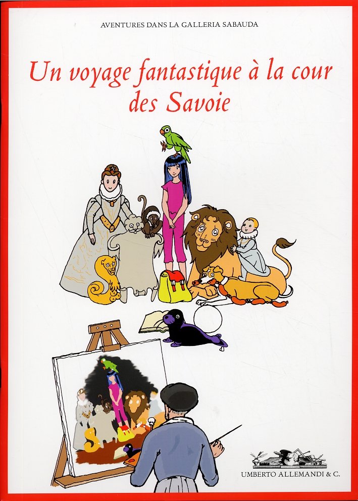 Un voyage fantastique a la Cour des Savoie