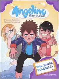 Una Banda Diabolica. Angelino. Vol. 4, Segrate, Arnoldo Mondadori Editore, …