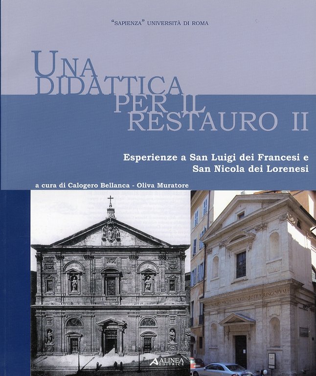 Una Didattica per il Restauro II. Esperienze a San Luigi dei Francesi e San Nicola dei Lorenesi