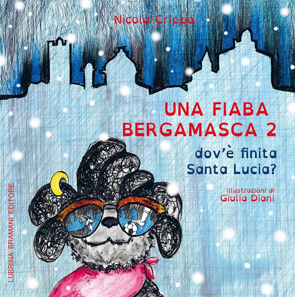 Una Fiaba Bergamasca 2. Dov'è finita Santa Lucia?