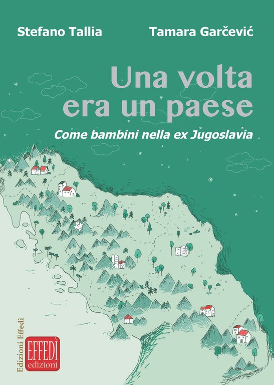 Una Volta Era un Paese. Come Bambini nella Ex Jugoslavia