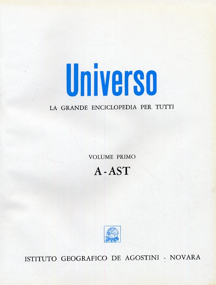 Universo. La Grande Enciclopedia per Tutti. [Opera Completa. 12 Volumi …