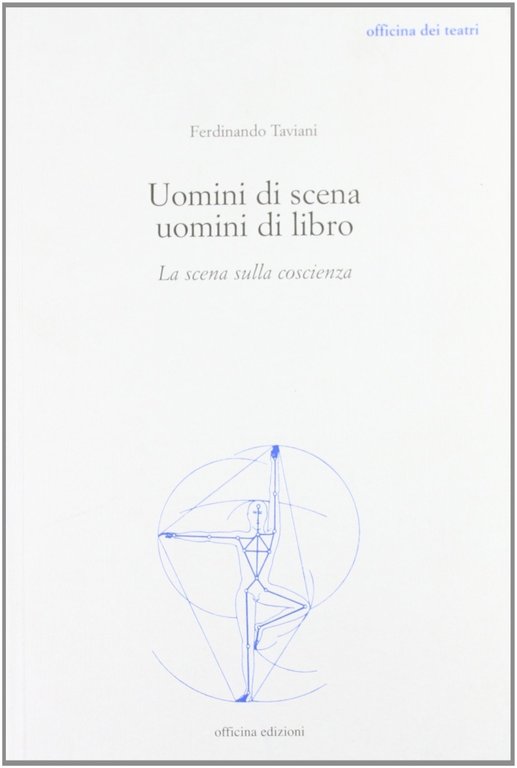 Uomini di scena, uomini di libro. Introduzione alla letteratura teatrale …