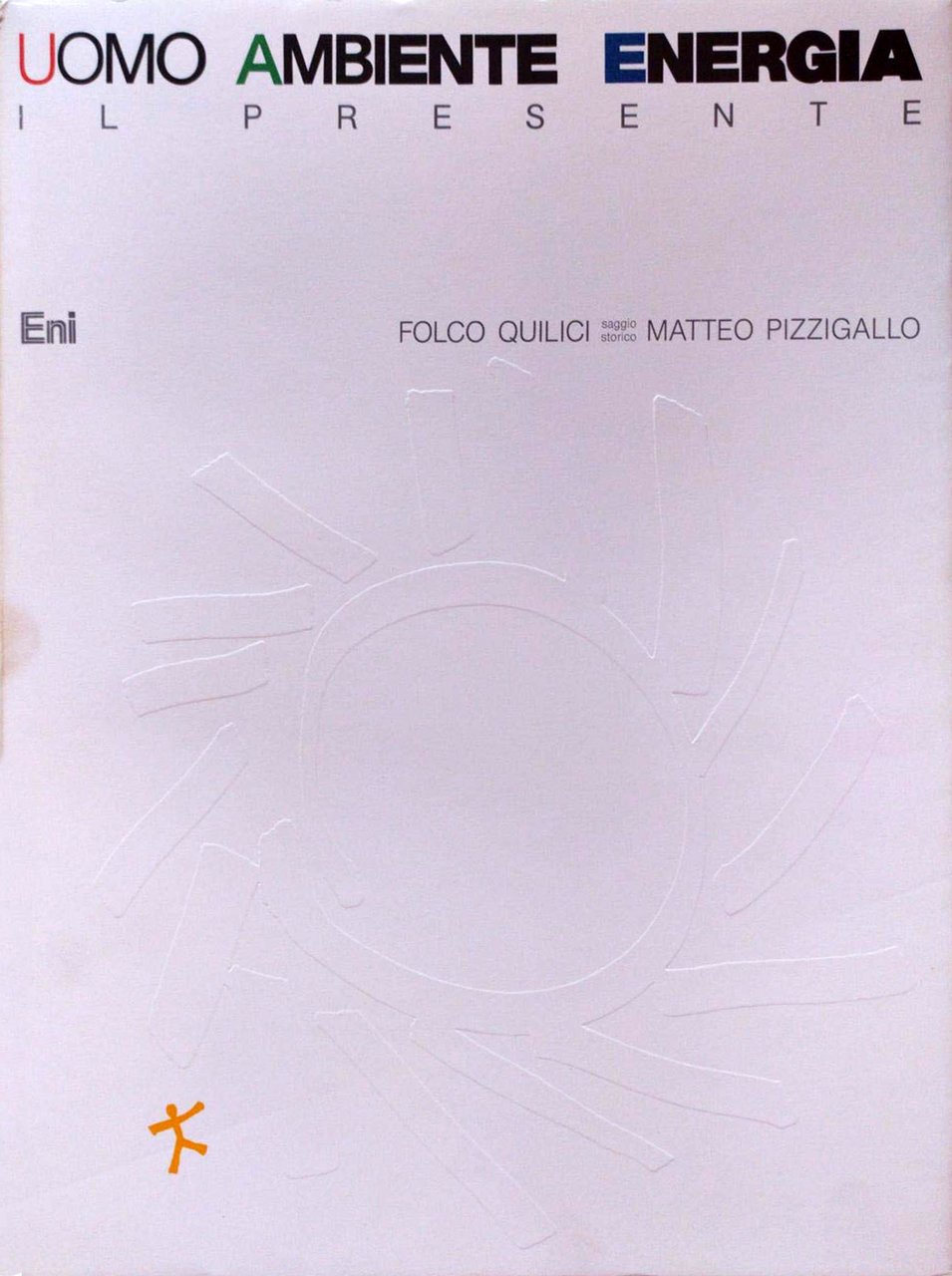 Uomo, ambiente, energia. Il presente