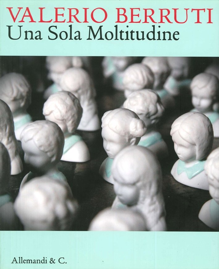 Valerio Berruti. Una sola Moltitudine. One Multitude