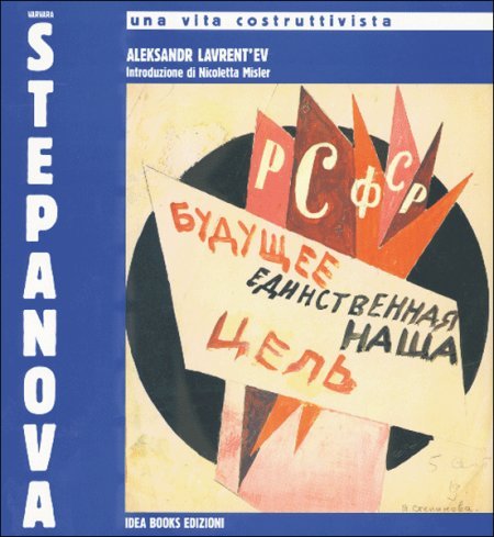 Varvara Stepanova. Una vita costruttivista