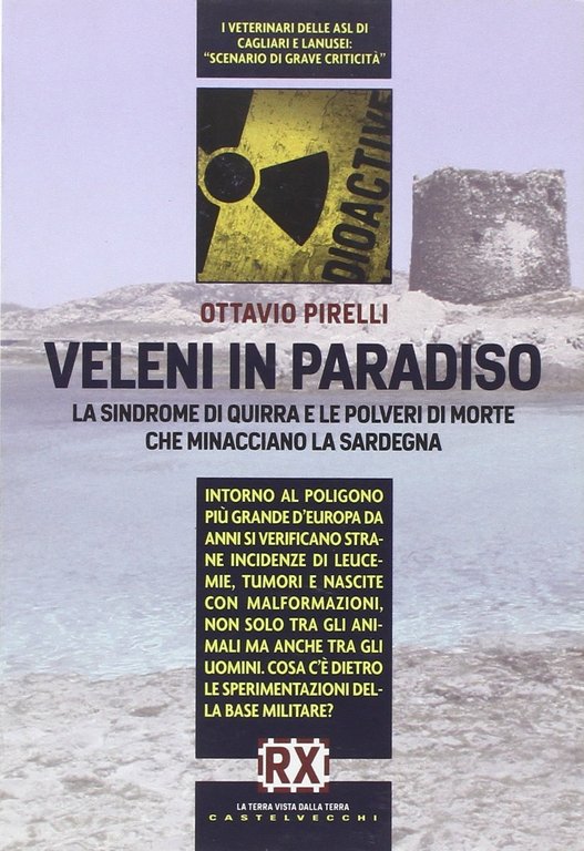 Veleni in paradiso. La sindrome di Quirra e le polveri …