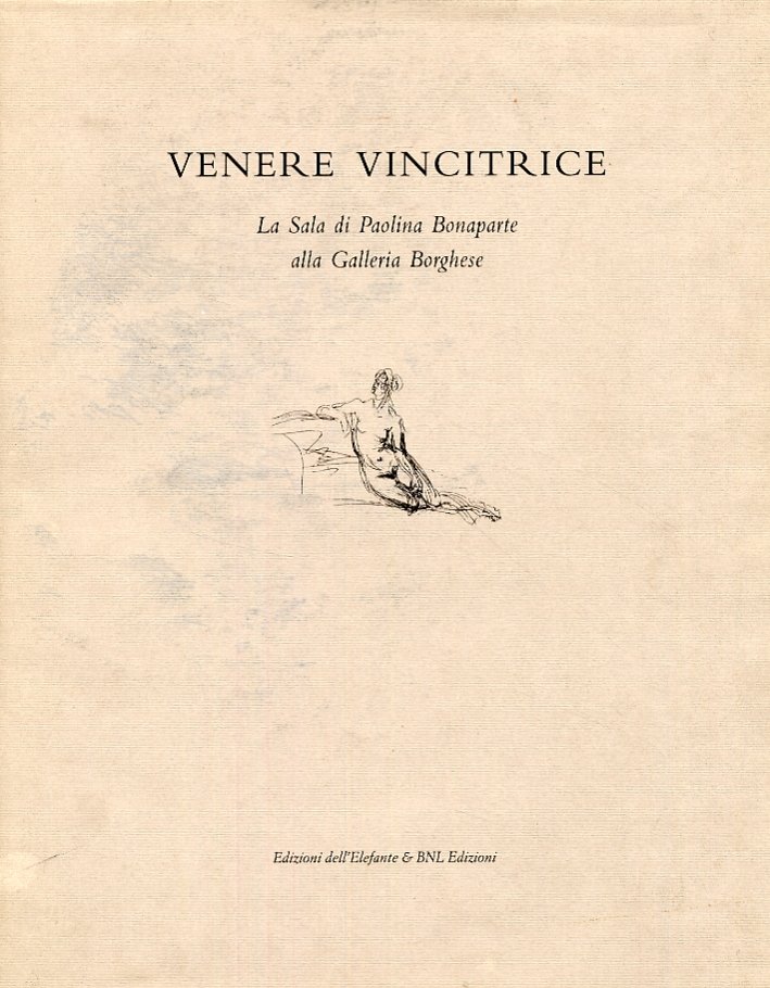 Venere Vincitrice. La Sala di Paolina Borghese alla Galleria Borghese. …