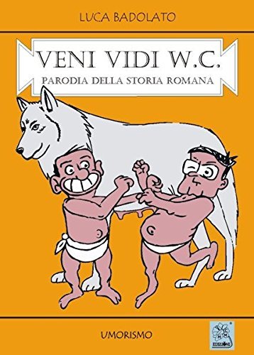 Veni vidi W.C. Parodia della storia romana
