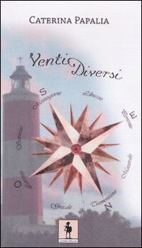 Venti diversi, Gallico di Reggio Calabria, Casa Editrice Leonida, 2009
