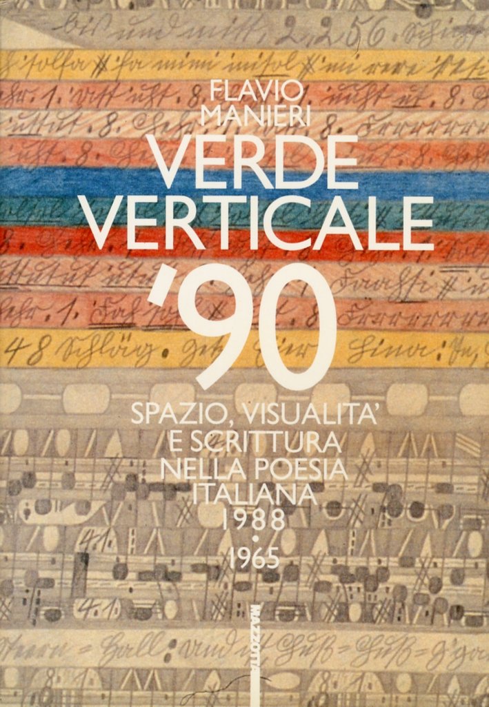 Verde verticale '90. Spazio, Virtualità e scrittura nella poesia italiana …