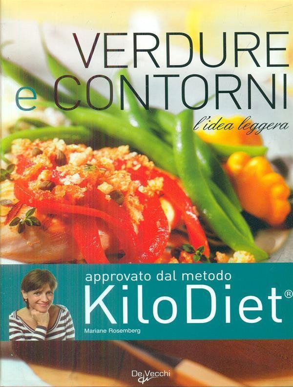 Verdure e contorni. Ricette, segreti, consigli