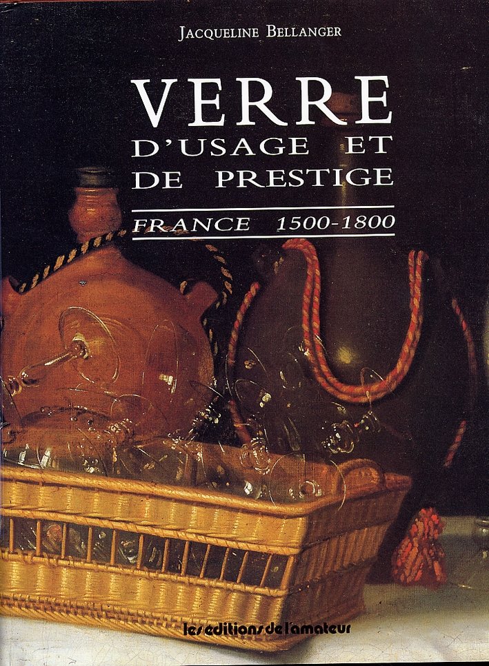 Verre d'usage et de prestige. France 1500-1800 | Immagine principale