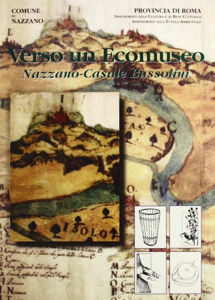 Verso un Ecomuseo. Nazzano, Casale Bussolini