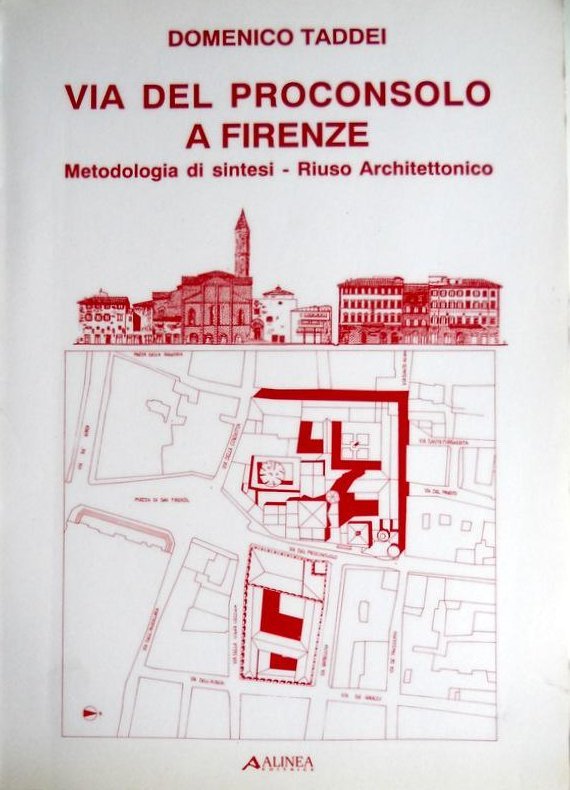Via del Proconsolo a Firenze. Metodologia di sintesi, riuso architettonico