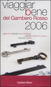 Viaggiarbene del Gambero Rosso 2006. Agriturismi alberghi bed & breakfast … | Immagine principale