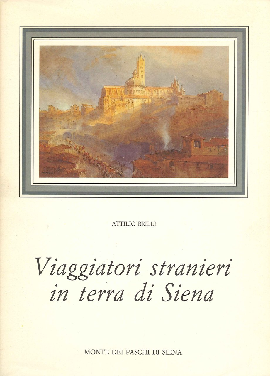 Viaggiatori Stranieri in Terra di Siena