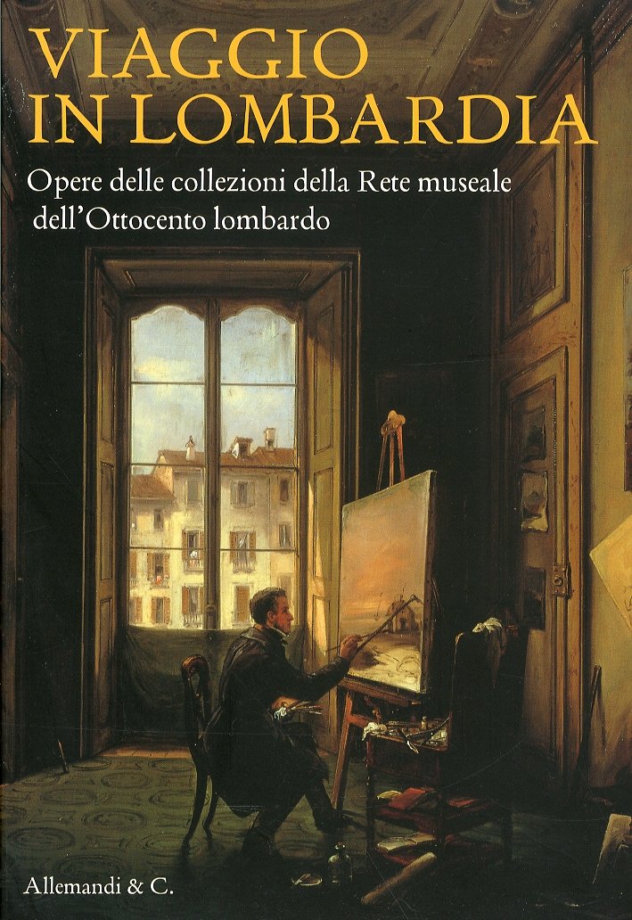 Viaggio in Lombardia. Opere della Collezione della Rete Museale dell'Ottocento …