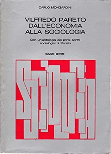 Vilfredo Pareto dall'Economia alla Sociologia, Roma, Bulzoni, 1973