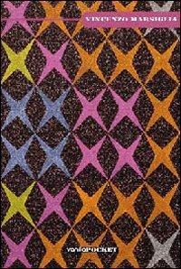 Vincenzo Marsiglia, Albissola Marina, Vanilla Edizioni, 2007