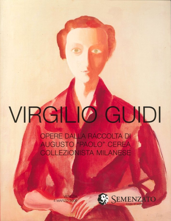 Virgilio Guidi. Opere dalla Raccolta di Augusto "Paolo" Cerea Collezionista …