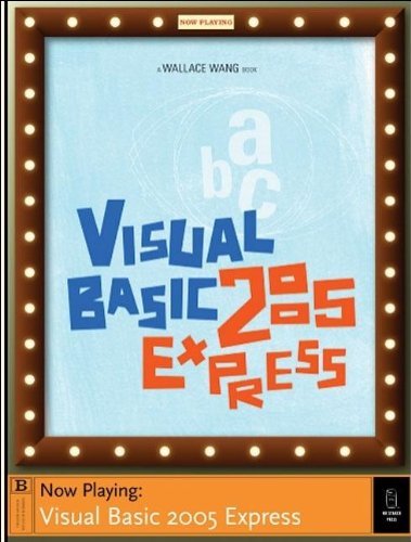 Visual Basic 2005 Express: Now Playing Book/CD Package, 2005