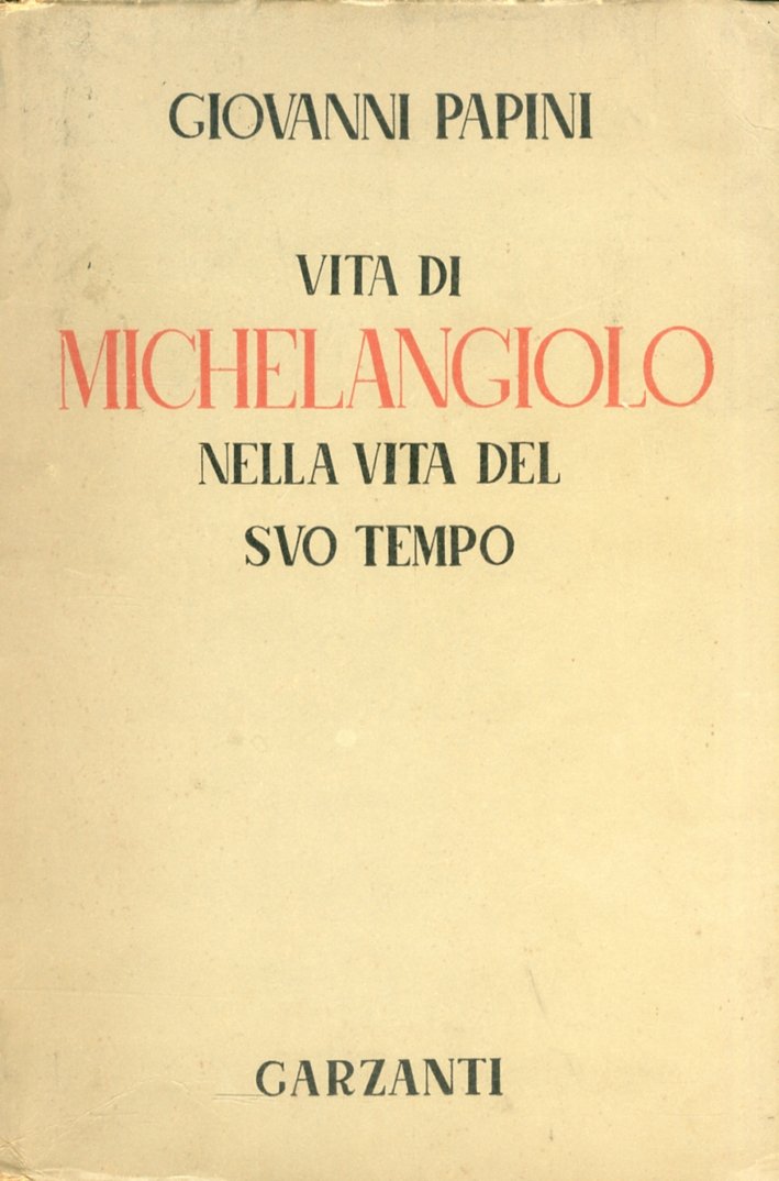 Vita di Michelangiolo nella Vita del Suo Tempo