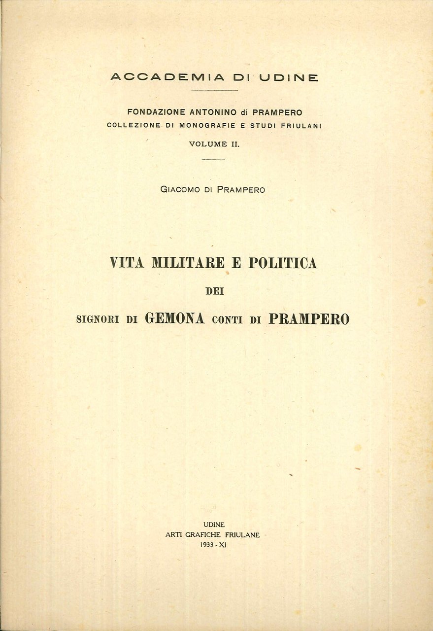 Vita Militare e Politica dei Signori di Gemona Conti di …