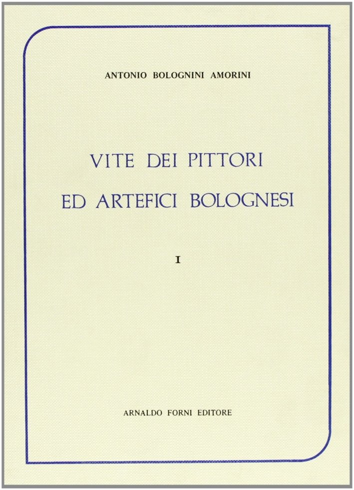 Vite de' pittori ed artefici bolognesi (rist. anast. 1841-43) | Immagine principale