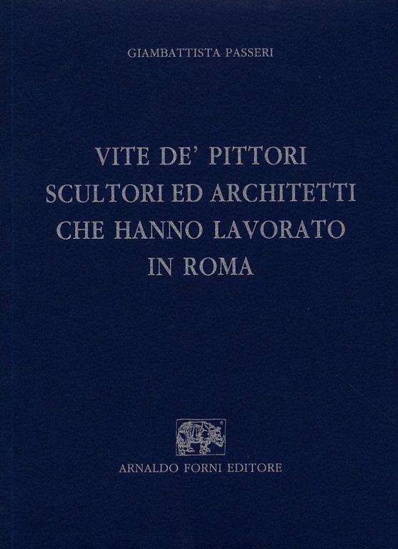 Vite de' pittori, scultori, ed architetti che hanno lavorato in …