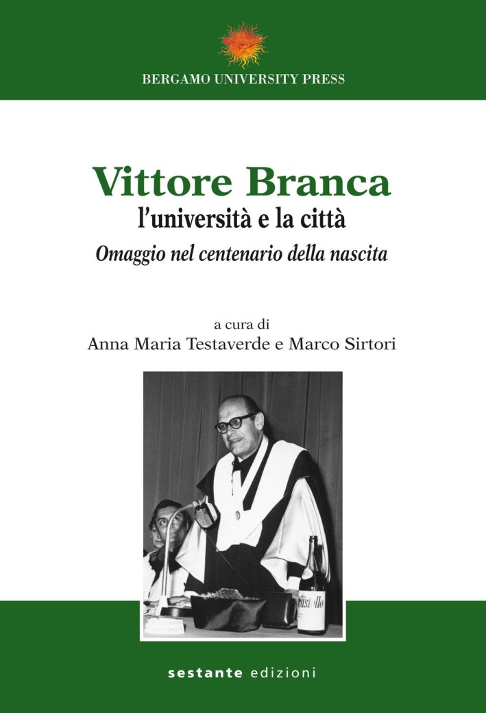 Vittore Branca. L'università e la città. Omaggio nel centenario della … | Immagine principale