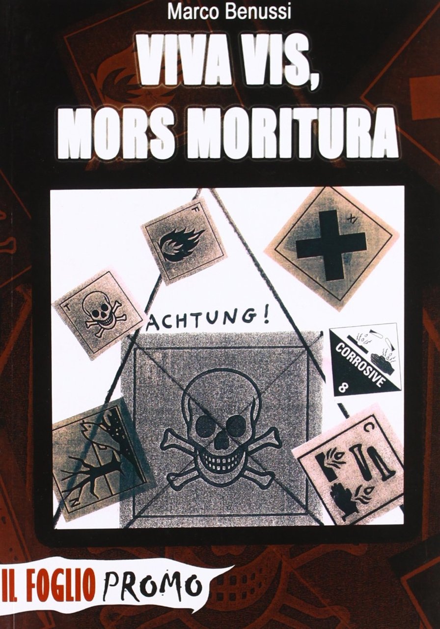 Viva vis, mors moritura. Ovverosia: la madre di tutte le …