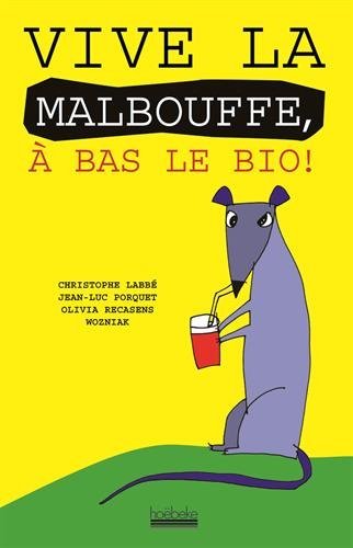 Vive la Malbouffe, À Bas le Bio ! | Immagine principale