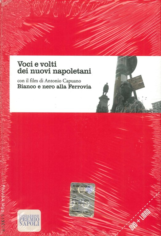 Voci e volti dei nuovi napoletani. Con DVD: Bianco e …