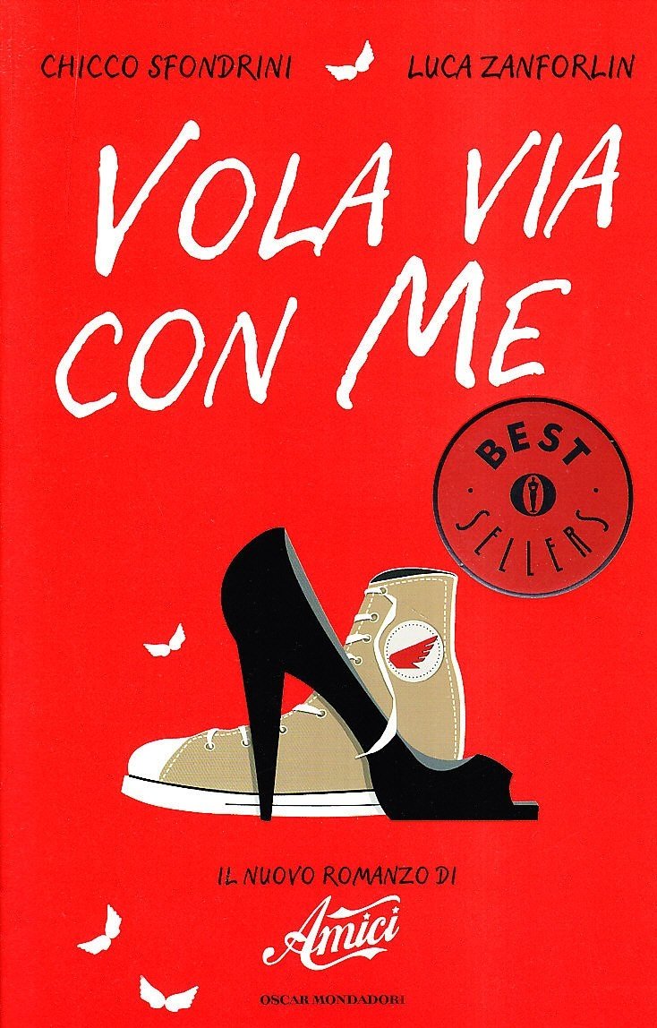 Vola via con me. Il nuovo romanzo di "Amici", Segrate, …