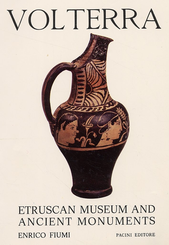 Volterra. Etruscan Museum and Ancient monuments