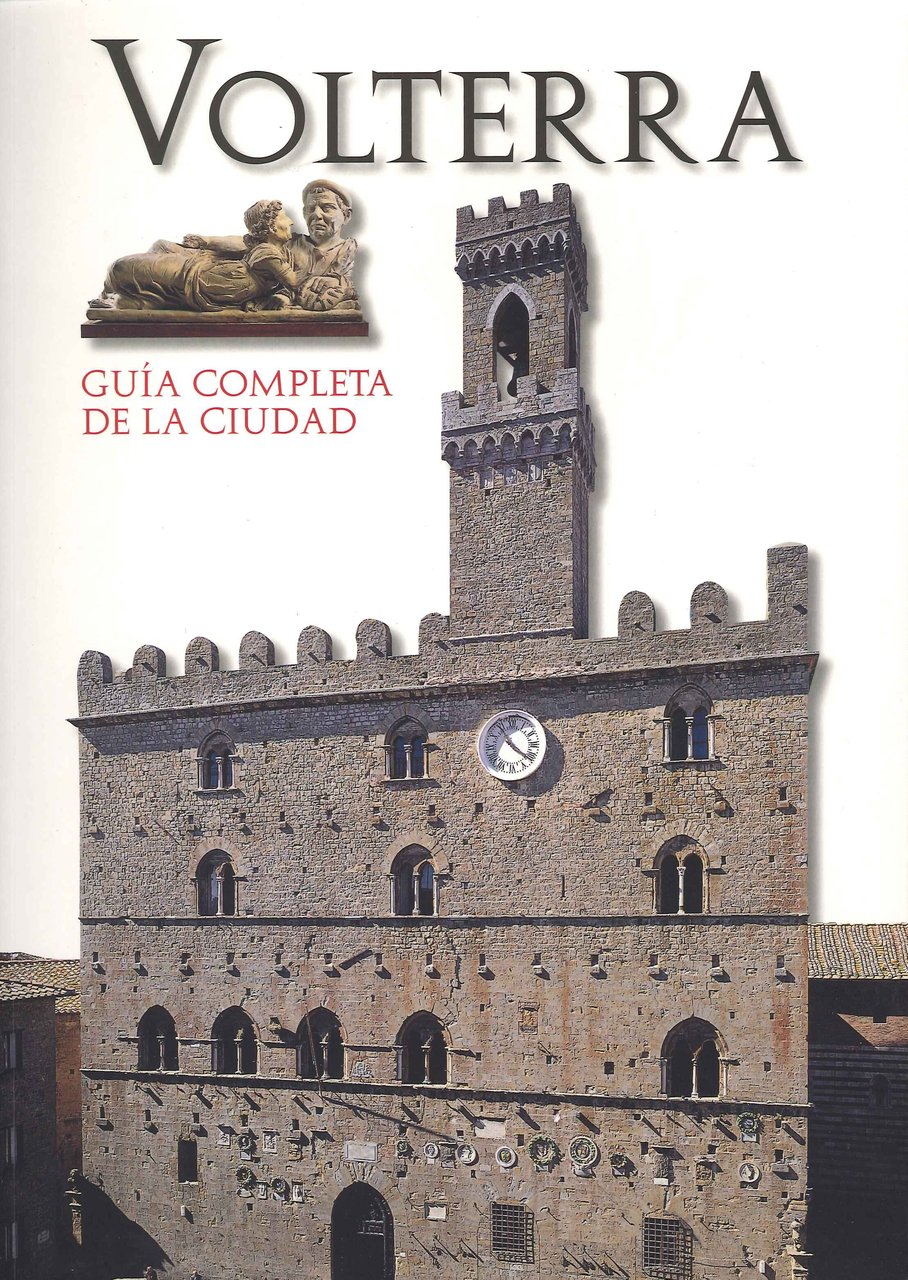 Volterra. Guia completa de la ciudad.