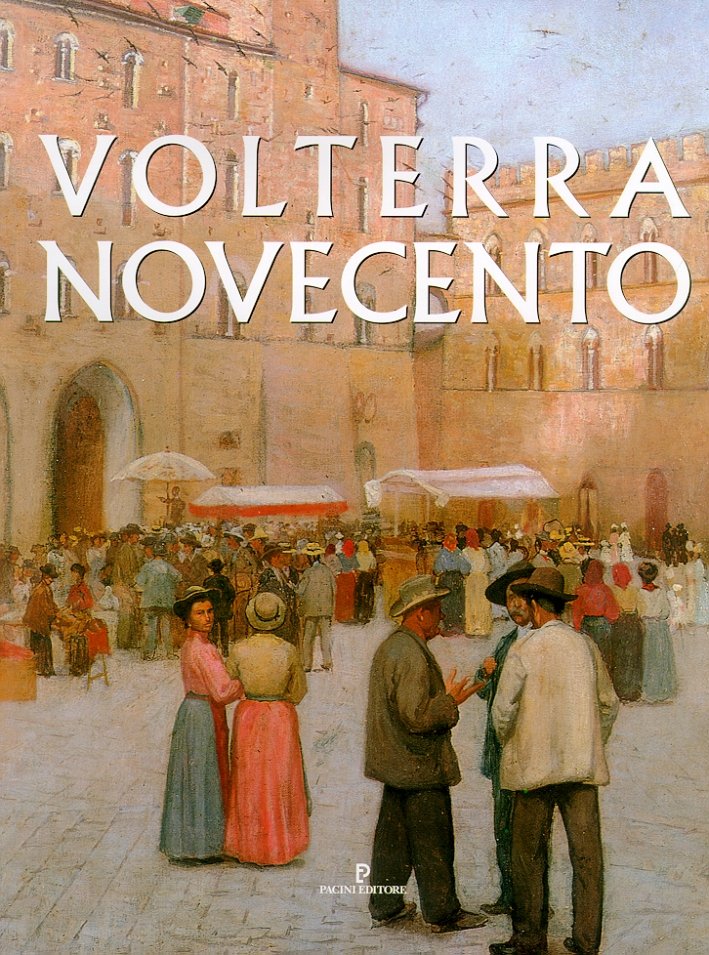Volterra Novecento
