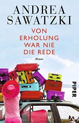 Von Erholung war nie die Rede: Roman: 2, 2016