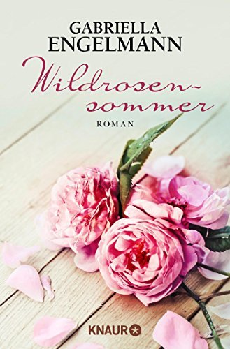 Wildrosensommer: Roman