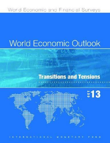 World Economic Outlook October 2013: Transition and Tensions