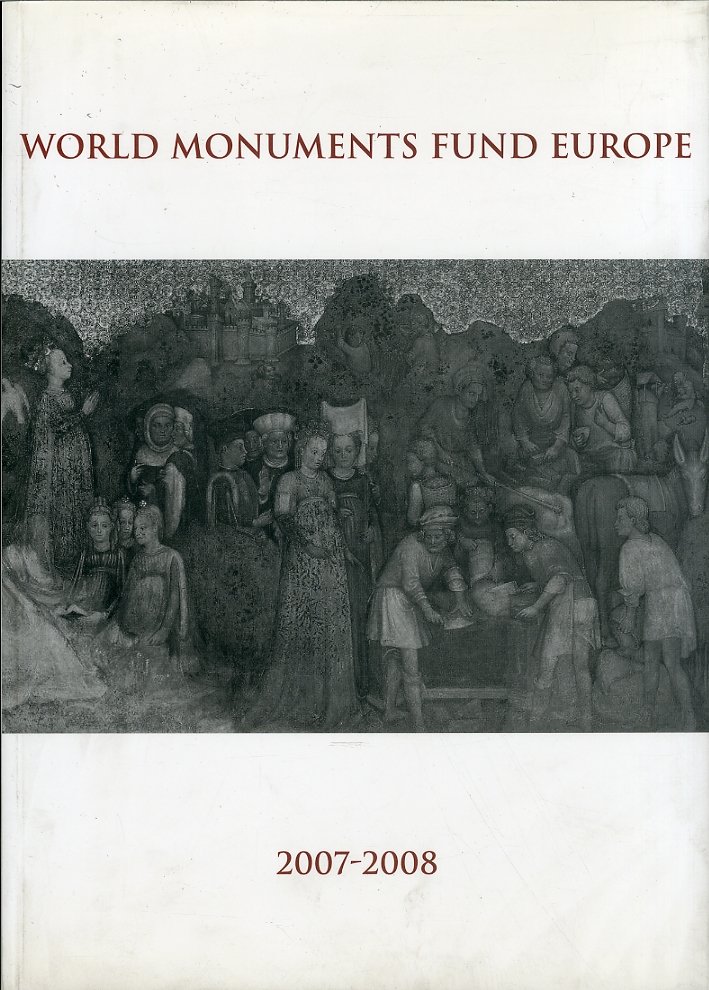 World Monuments Fund Europe. 2007-2008