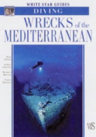 Wrecks of the Mediterranean, Vercelli, Edizioni White Star, 2003