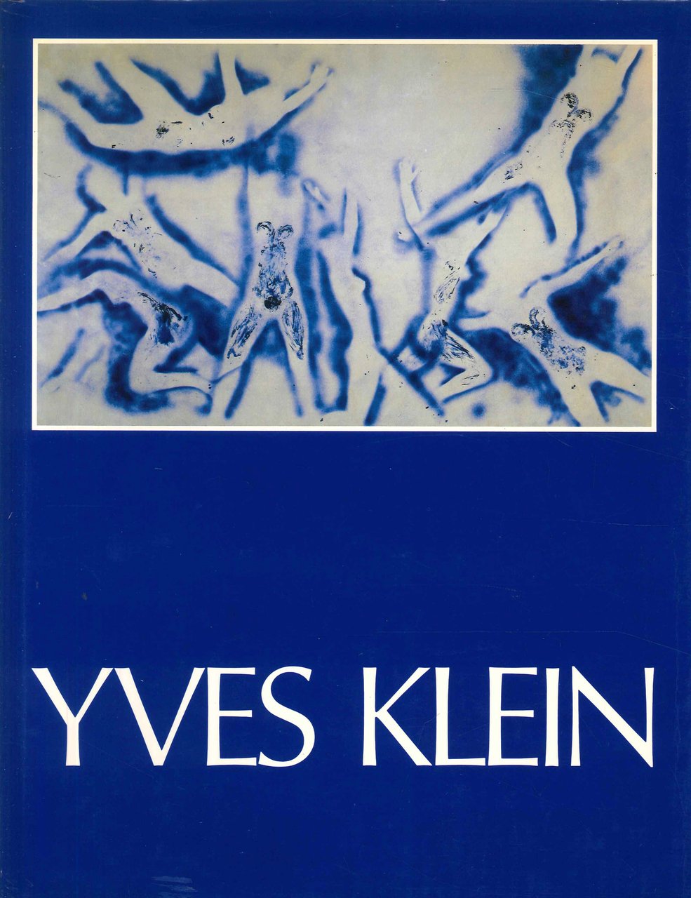 Yves Klein, 1928-1962. A Retrospective