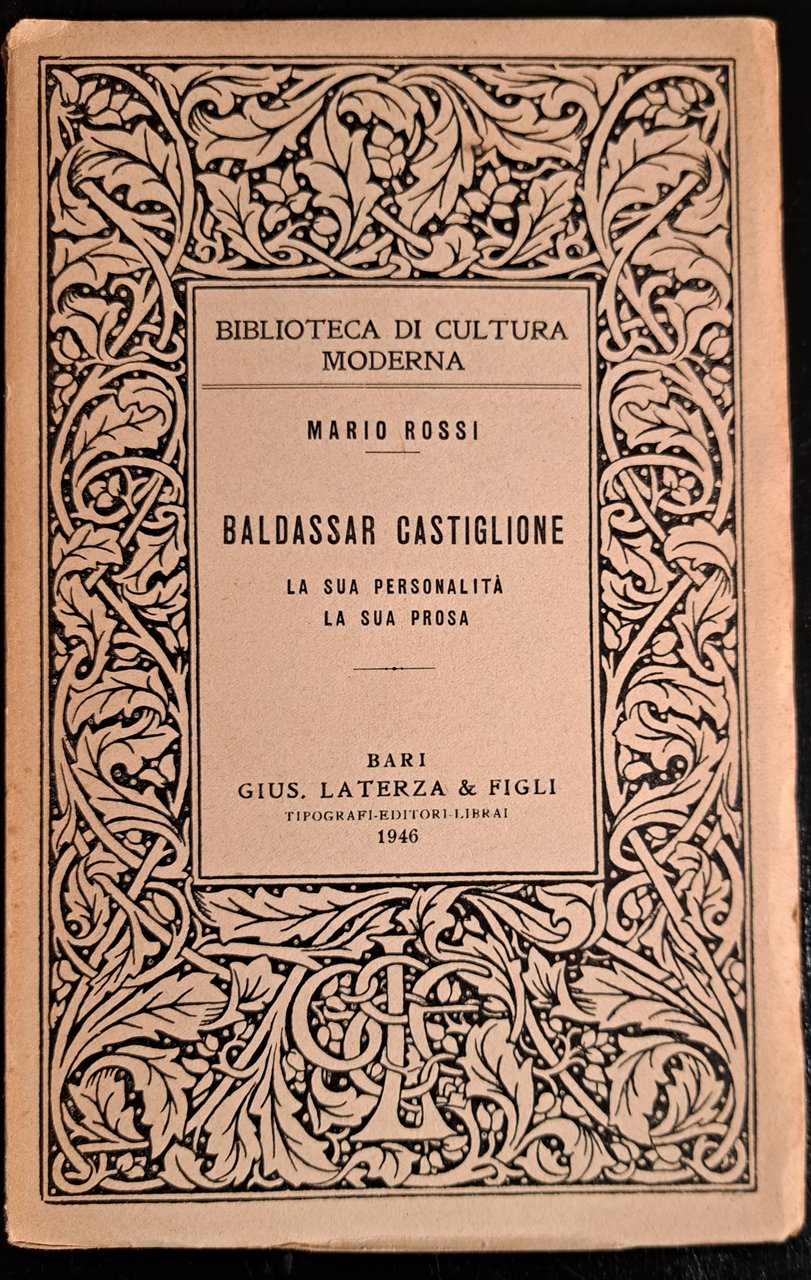 Baldassar Castiglione. La sua personalità. La sua prosa