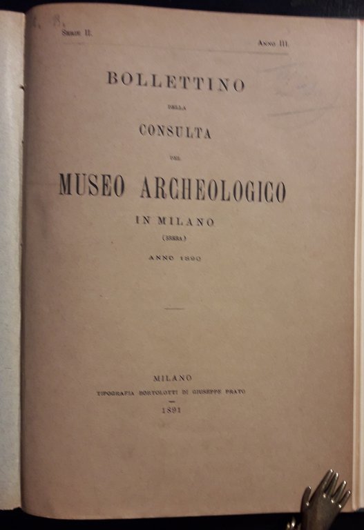 Bollettino della Consulta del Museo Archeologico in Milano. Raccolta delle …