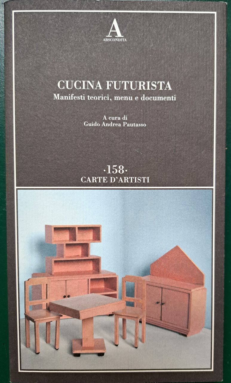 Cucina futurista. Manifesti teorici, menu e documenti