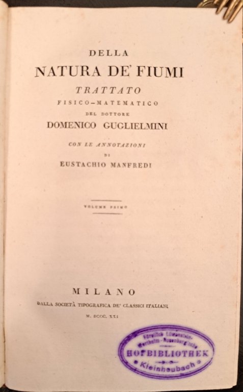 Della Natura de' Fiumi. Con le annotazioni di Eustachio Manfredi