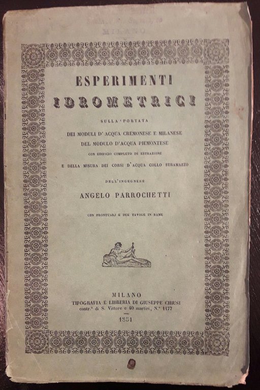 Esperimenti idrometrici sulla portata dei moduli d'acqua cremonese e milanese; …