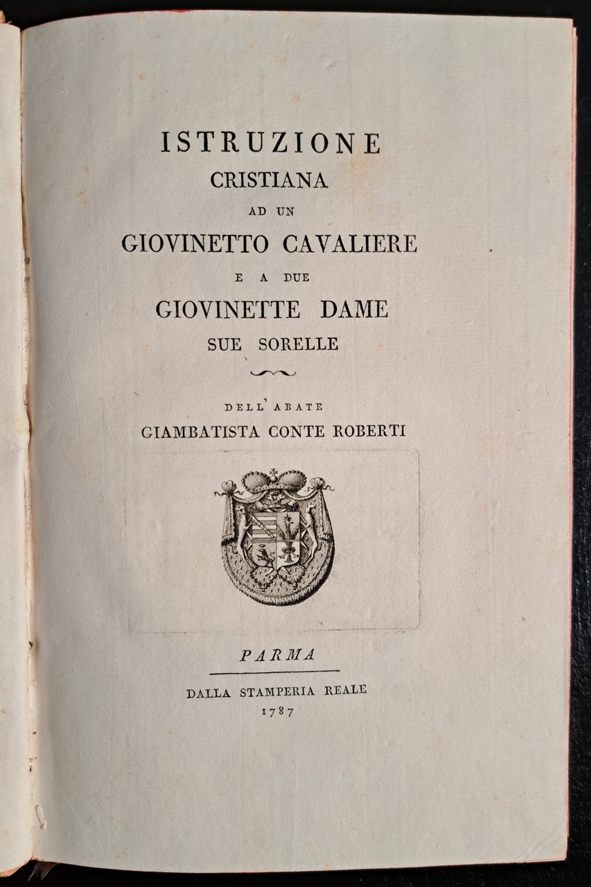 Istruzione cristiana ad un giovinetto Cavaliere e a due giovinette …